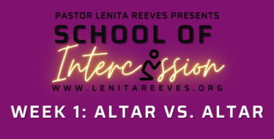 SOI 102 Week 1: Altar Vs Altar, Reversing Curses, Releasing Blessings